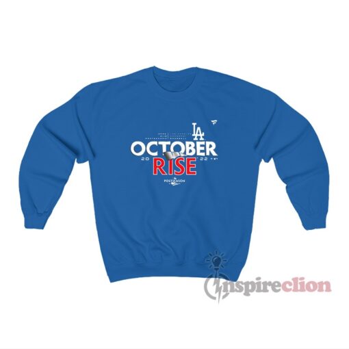 Los Angeles Dodgers October Rise 2022 Postseason Sweatshirt