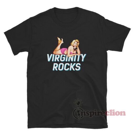 Virginity Rocks Pose Shirt