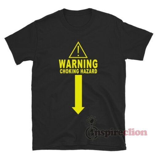 Warning Choking Hazard T-Shirt