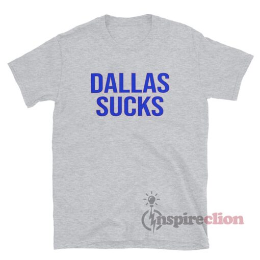 Dallas Suck T-Shirt Dallas Cowboys