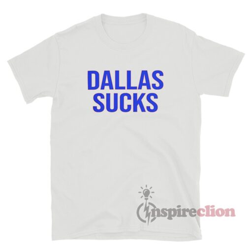 Dallas Suck T-Shirt Dallas Cowboys