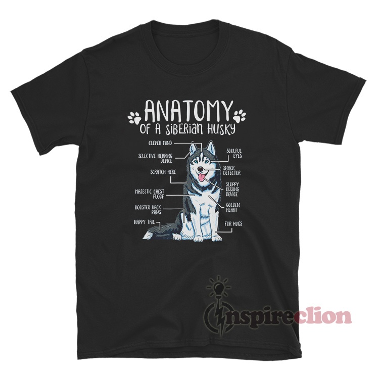 Anatomy Of A Siberian Husky Dog Lover TShirt