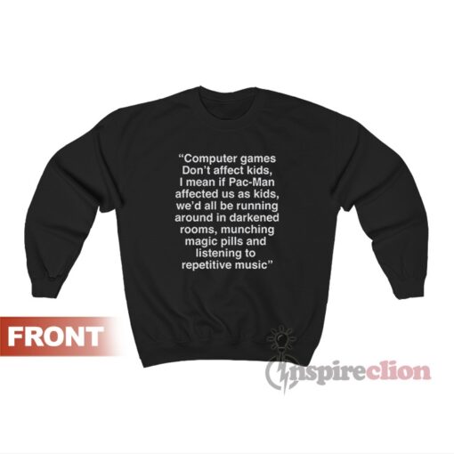 Frank Ocean Computer Games Don't Affect Kids Sweatshirt