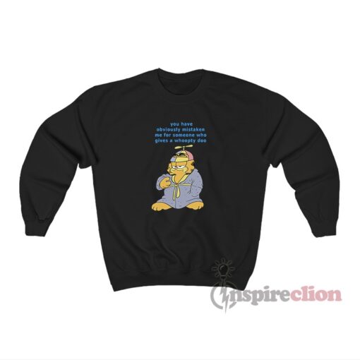 Garfield You Have Obviously Mistaken Me Sweatshirt