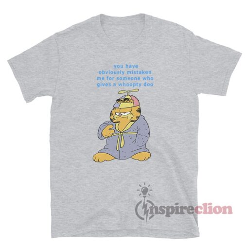 Garfield You Have Obviously Mistaken Me T-Shirt