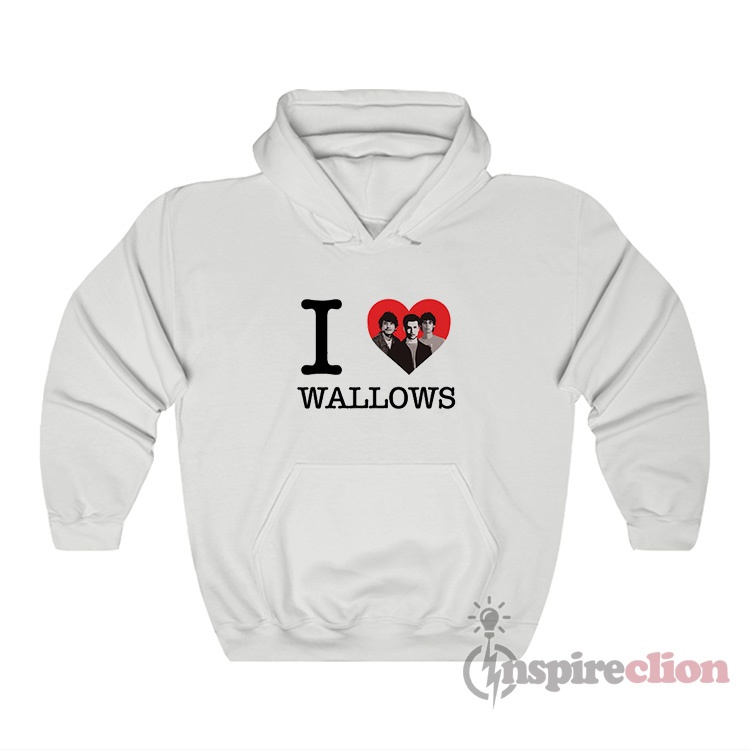 I Love Wallows Hoodie For UNISEX - Inspireclion.com