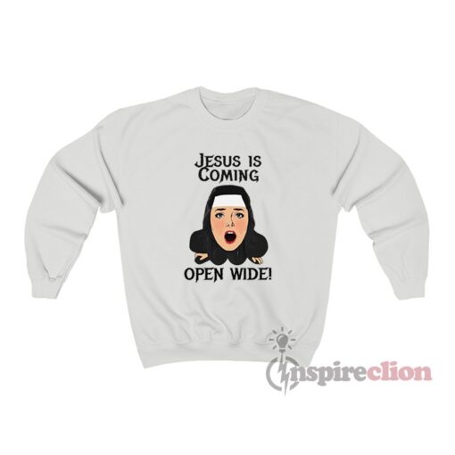 Jesus Is Coming Open Wide Sweatshirt