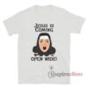 Jesus Is Coming Open Wide T-Shirt