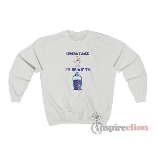 Sandy Cheeks Spread Those I'm About To Cum Buckets Sweatshirt