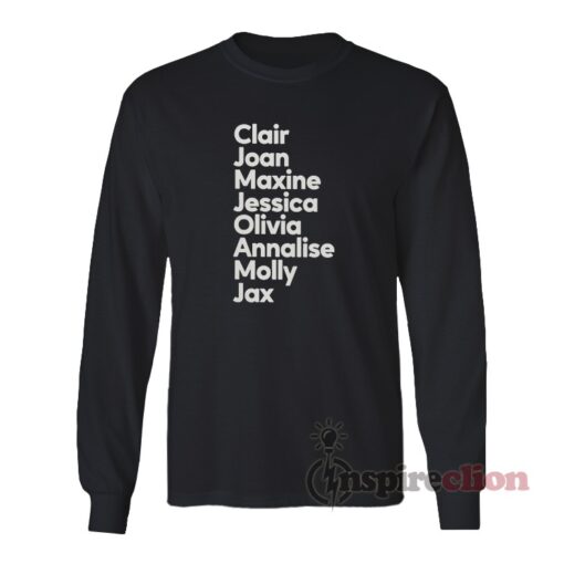 Clair Joan Maxine Jessica Olivia Annalise Molly Jax Long Sleeves T-Shirt