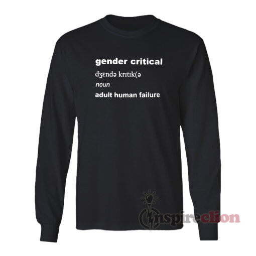 Gender Critical Noun Adult Human Failure Long Sleeves T-Shirt