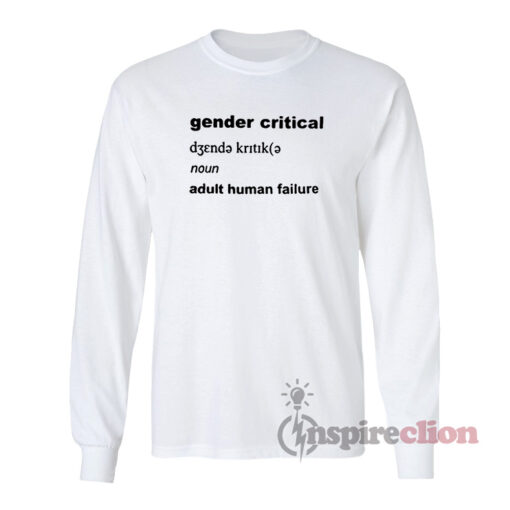 Gender Critical Noun Adult Human Failure Long Sleeves T-Shirt