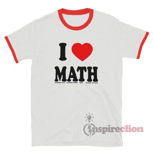 I Love Math Harry Styles Ringer T-Shirt