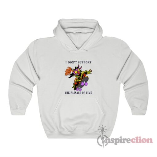 Majora's Mask I Don't Support The Passage Of Time Hoodie