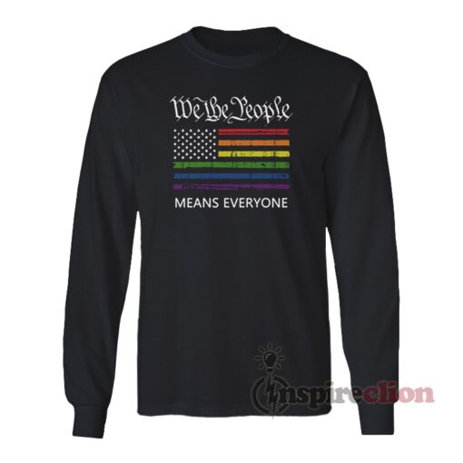 We The People Means Everyone Long Sleeves T-Shirt