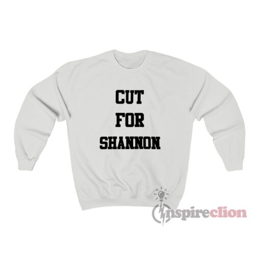 Cut For Shannon Sweatshirt
