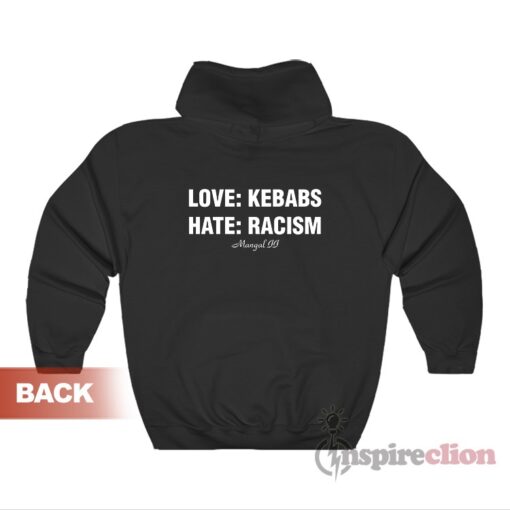 Love Kebabs Hate Racism Hoodie