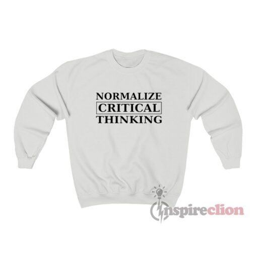 Normalize Critical Thinking Sweatshirt