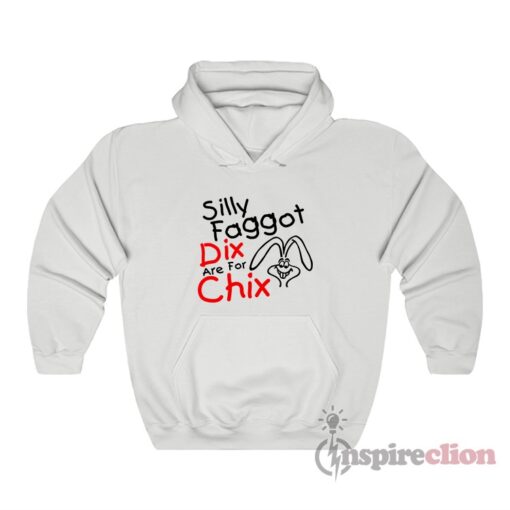 Vintage Streetwear Silly Faggot Dix Are For Chix Hoodie