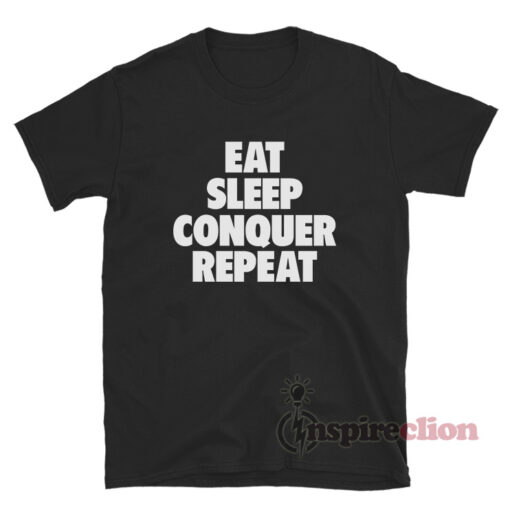 Wwe Brock Lesnar Eat Sleep Conquer Repeat T-Shirt