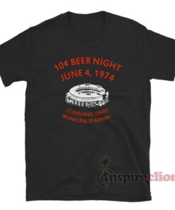 10 Cent Beer Night Cleveland Ohio Municipal Stadium T-Shirt