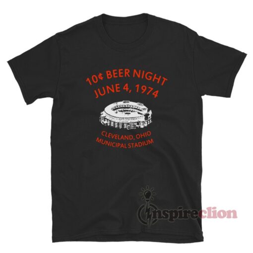 10 Cent Beer Night Cleveland Ohio Municipal Stadium T-Shirt
