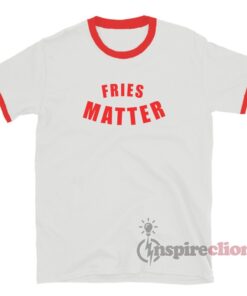 Fries Matter iCarly Penny Ringer T-Shirt