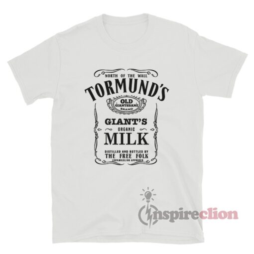 Game Of Thrones North Of The Wall Tormund's Giant's Milk T-Shirt