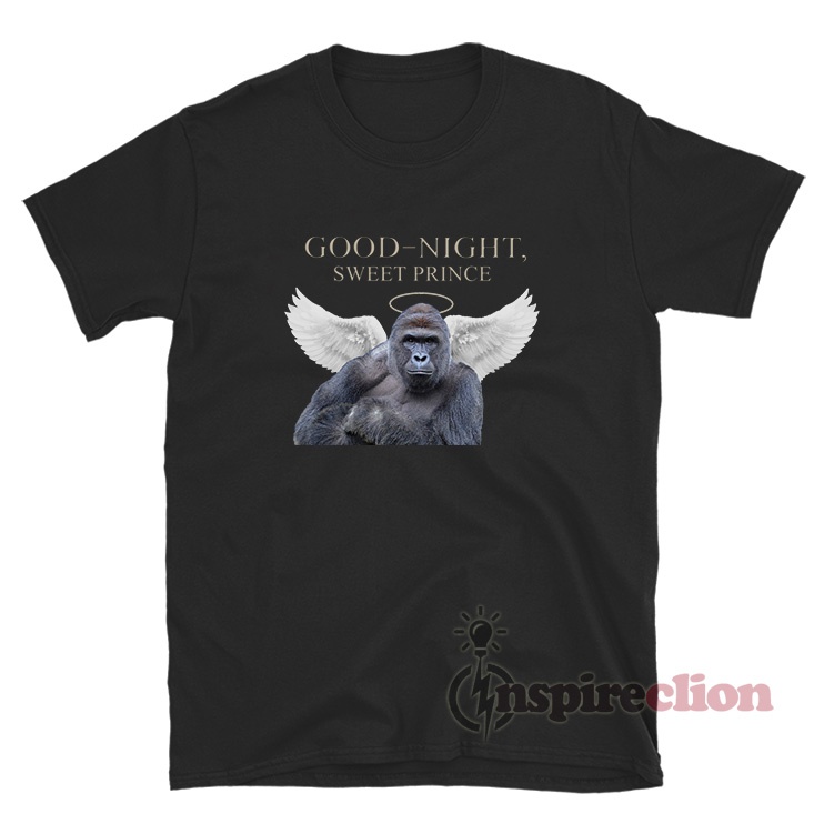 Harambe Gorilla Good Night Sweet Prince T-Shirt - Inspireclion