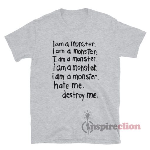 Frank Iero MCR I Am A Monster Hate Me Destroy Me T-Shirt