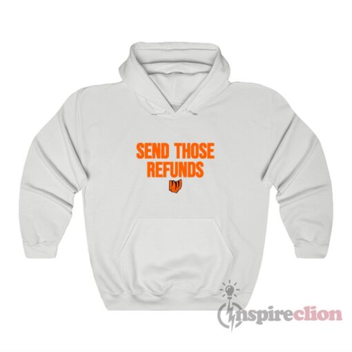 Bengals Send Those Refunds Hoodie