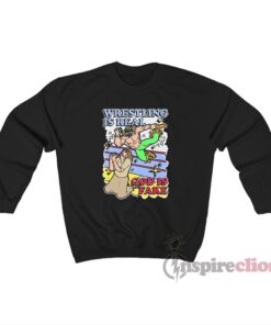 Wrestling Is Real God Is Fake Sweatshirt