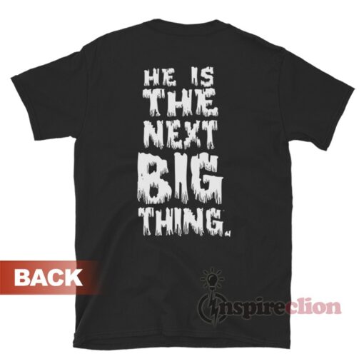 WWE Brock Lesnar He Is The Next Big Thing T-Shirt