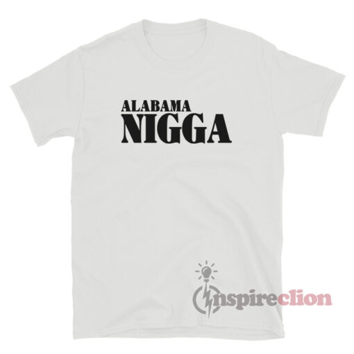 Alabama Nigga Nation T-Shirt