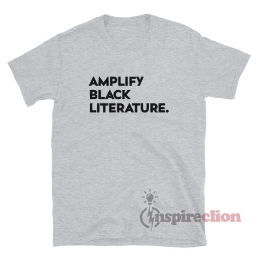 Amplify Black Literature T-Shirt