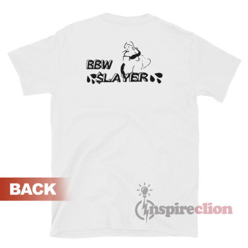 Bbw Slayer T-Shirt