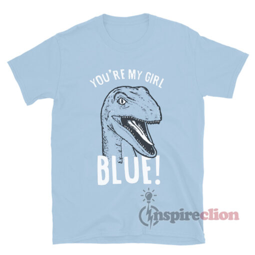 Jurassic World Dinosaur You're My Girl Blue T-Shirt