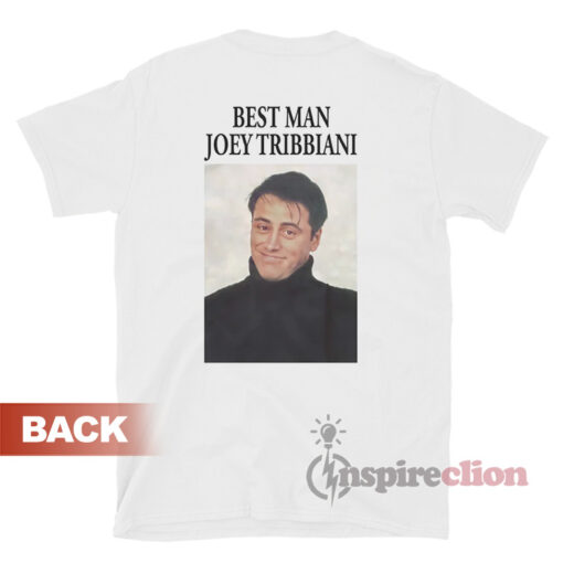 Ross Geller Bachelor Bash Best Man Joey Tribbiani Friends T-Shirt