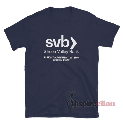 Silicon Valley Bank Risk Management Internship 2023 T-Shirt