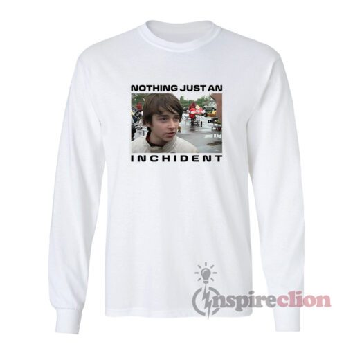 Charles Leclerc Nothing Just An Inchident Long Sleeves T-Shirt