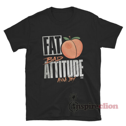 Fat Bad Attitude Anna Jay FABA T-Shirt