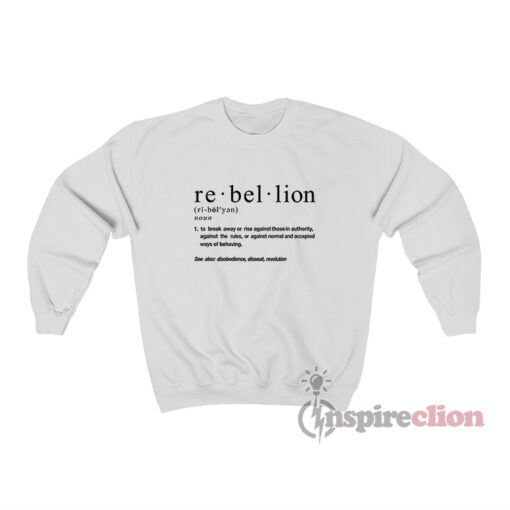 Rebellion Definition Noun Sweatshirt