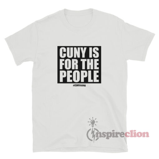 Cuny Is For The People T-Shirt
