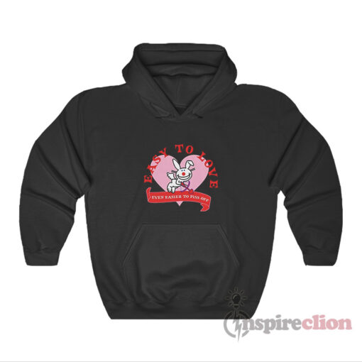 Bunny Easy To Love Even Easier To Piss Off Hoodie
