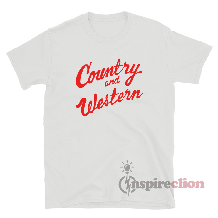 Get It Now Country And Western TShirt