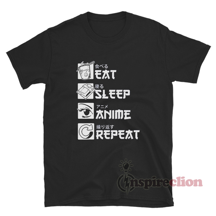 Eat Sleep Anime Repeat T-Shirt For Unisex - Inspireclion.com