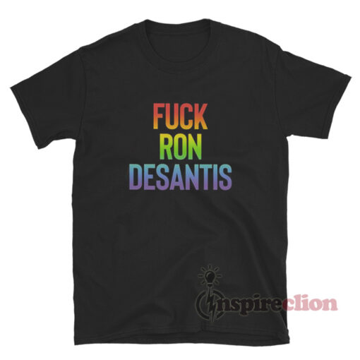 Fuck Ron Desantis T-Shirt