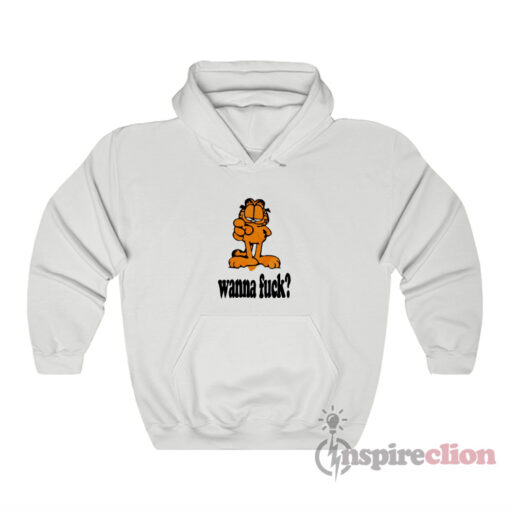 Garfield Wanna Fuck Hoodie