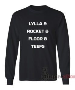Lylla And Rocket And Floor And Teefs Long Sleeves T-Shirt