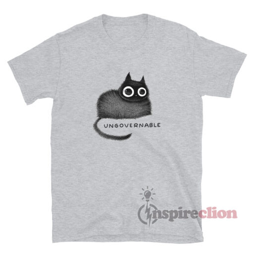 Ungovernable Cat Meme T-Shirt